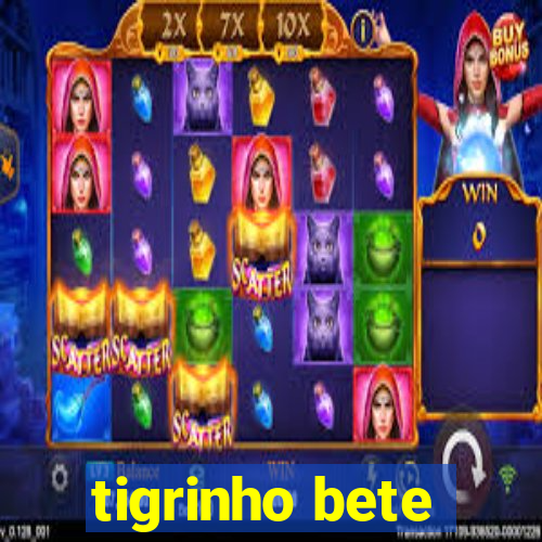 tigrinho bete